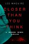 [Broken Minds Thriller 01] • Closer Than You Think (A Broken Minds Thriller)